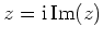 $ \mbox{$z =
\mathrm{i}\, {\operatorname{Im}}(z)$}$