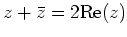 $ \mbox{$z + \bar z = 2{\operatorname{Re}}(z)$}$