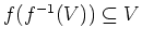 $ \mbox{$f(f^{-1}(V)) \subseteq V$}$