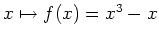 $ \mbox{$x\mapsto f(x) = x^3 - x$}$