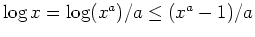 $ \mbox{$\log x = \log(x^a)/a \leq (x^a-1)/a$}$