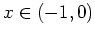 $ \mbox{$x \in (-1,0)$}$