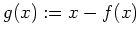 $ \mbox{$g(x) := x - f(x)$}$