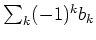 $ \mbox{$\sum_k (-1)^k b_k$}$