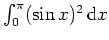 $ \mbox{$\int_0^\pi (\sin x)^2\, {\mbox{d}}x$}$