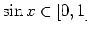 $ \mbox{$\sin x\in [0,1]$}$