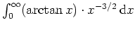 $ \mbox{$\int_0^\infty (\arctan x) \cdot x^{-3/2}\,{\mbox{d}}x$}$