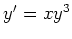 $ \mbox{$y'=xy^3$}$