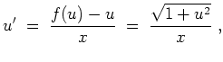 $ \mbox{$\displaystyle
u' \;=\; \frac{f(u)-u}{x} \;=\; {\displaystyle\frac{\sqrt{1+u^2}}{x}} \;,
$}$