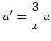 $ \mbox{$u'={\displaystyle\frac{3}{x}}\,u$}$