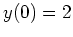 $ \mbox{$y(0) = 2$}$