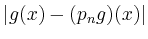 $\displaystyle \left\vert g(x) - (p_ng)(x)\right\vert$