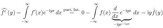 $\displaystyle \widehat{f'\ }(y)=\int\limits_{-\infty}^\infty
f'(x)e^{-\mathrm{i...
...e^{-\mathrm{i}yx}}_{-\mathrm{i}ye^{-\mathrm{i}yx}}
\,dx= \mathrm{i}y\hat{f}(y)
$