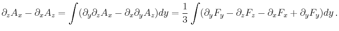 $\displaystyle \partial_z A_x-\partial_x A_z=\int (\partial_y\partial_zA_x-\part...
...=\frac{1}{3}\int(\partial_yF_y-\partial_zF_z-\partial_xF_x+\partial_yF_y)dy\,.
$