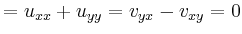 $\displaystyle =u_{xx}+u_{yy}=v_{yx}-v_{xy}=0$