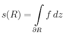 $\displaystyle s(R)=\int\limits_{\partial R} f\,dz
$