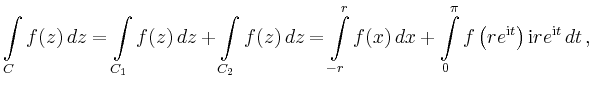 $\displaystyle \int\limits_C f(z)\,dz =\int\limits_{C_1}
f(z)\,dz+\int\limits_{C...
...t\limits_0^\pi
f\left(re^{\mathrm{i}t}\right)\mathrm{i}re^{\mathrm{i}t}\,dt\,,
$