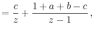 $\displaystyle =\frac{c}{z}+\frac{1+a+b-c}{z-1}\,,$