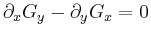 $ \partial_x G_y-\partial_y G_x=0$