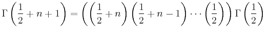 $\displaystyle \Gamma \left( \frac{1}{2} +n+1 \right) = \left( \left( \frac{1}{2...
...) \cdots \left( \frac{1}{2} \right) \right)
\Gamma \left( \frac{1}{2}\right)
$