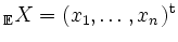 $ \vphantom{X}_\mathbb{E} X=(x_1,\ldots,x_n)^{\operatorname t}$