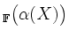 $\displaystyle \vphantom{F}_{{\color{darkblue}\mathbb{F}}}{\bigl(\alpha(X)\bigr)}$