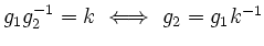 $ g_1g_2^{-1}=k \ \Longleftrightarrow \ g_2=g_1k^{-1}$