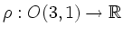 $ \rho : O(3,1) \rightarrow \mathbb{R}$