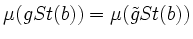 $ \mu(gSt(b))=\mu(\tilde{g}St(b))$