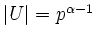 $ \vert U\vert=p^{\alpha-1}$