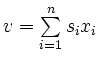 $ v=\sum
\limits_{i=1}^n s_ix_i$