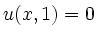 $ u(x,1)=0$