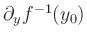 $ \partial_{y} f^{-1}(y_0)$
