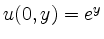 $ u(0,y)=e^y$