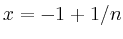 $ x=-1+1/n$