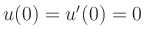 $ u(0)=u^\prime(0)=0$