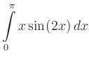 $ \displaystyle\int\limits_0^\pi x \sin (2x)\, dx$