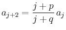 $ \displaystyle {a_{j+2} = \frac{j+p}{j+q}\,a_j}$