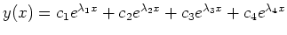 $ y(x)=c_1e^{\lambda_1x}+c_2e^{\lambda_2x}+c_3e^{\lambda_3x}+c_4e^{\lambda_4x}$