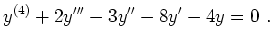 $\displaystyle y^{(4)}+2y'''-3y''-8y'-4y = 0 \ .$