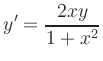 $ \displaystyle{y^\prime=\frac{2xy}{1+x^2}}$