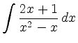 $ {\displaystyle{\int\frac{2x+1}{x^2-x}\, dx}}$