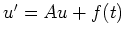 $ u'=Au+f(t)$