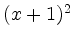 $ (x+1)^2$