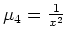 $ \mu_4=\frac1{x^2}$