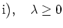 $ {\rm {i}}\bigr), \quad \lambda\geq 0$