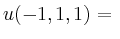 $ u(-1,1,1)={}$