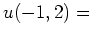 $ u(-1,2)={}$