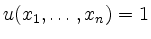 $ u(x_{1},\ldots,x_{n})=1$