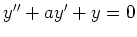 $ y''+ay'+y=0$